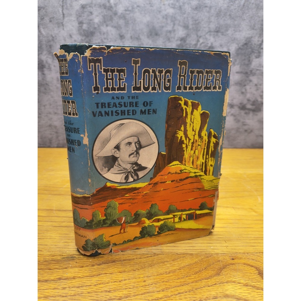 The Long Rider and The Treasure of Vanished Men By Gaylord Dubois 1946 Ed HC